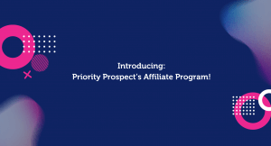 Introducing Priority Prospect's Affiliate Program