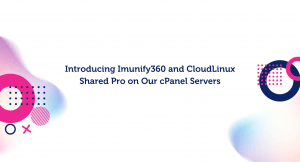 Introducing Imunify360 and CloudLinux Shared Pro on Our cPanel Servers