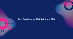 Best Practices for Maintaining a PBN